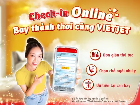 Làm thủ tục trực tuyến, bay thảnh thơi, không lo xếp hàng!