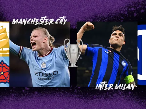 Nhận định chung kết C1 Man City vs Inter Milan, 02h00 ngày 11/6: Đỉnh cao chói lọi