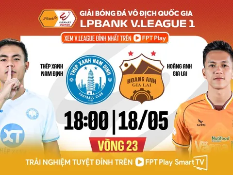 Nhận định Thép Xanh Nam Định vs Hoàng Anh Gia Lai, 18h00 ngày 18/5: Không thể ngăn cản