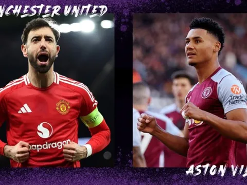 Nhận định MU vs Aston Villa, 22h00 ngày 25/5: Danh dự và giấc mơ