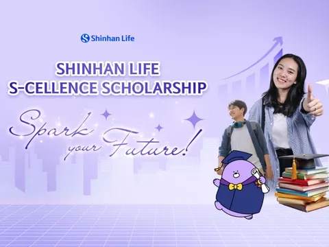 Học bổng 'Shinhan Life S-Cellence' – Cơ hội kiến tập, hỗ trợ tài chính cho sinh viên