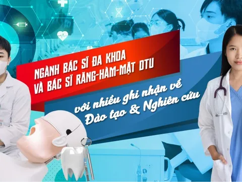 Ngành Bác sĩ Đa khoa và Bác sĩ Răng-Hàm-Mặt ở DTU với nhiều ghi nhận về Đào tạo và Nghiên cứu