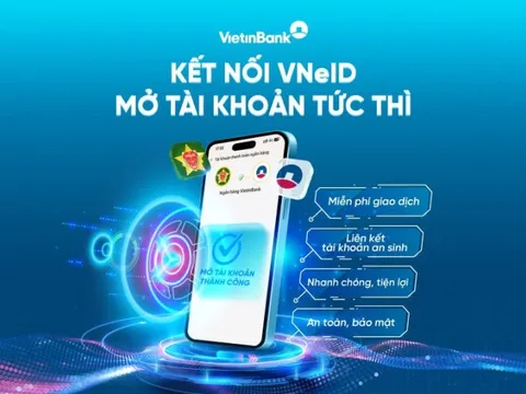 Mở tài khoản VietinBank dễ dàng trên ứng dụng VNeID